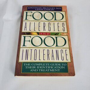 Food Allergies and Food Intolerance By Jonathan Brostoff & Linda Gamlin
